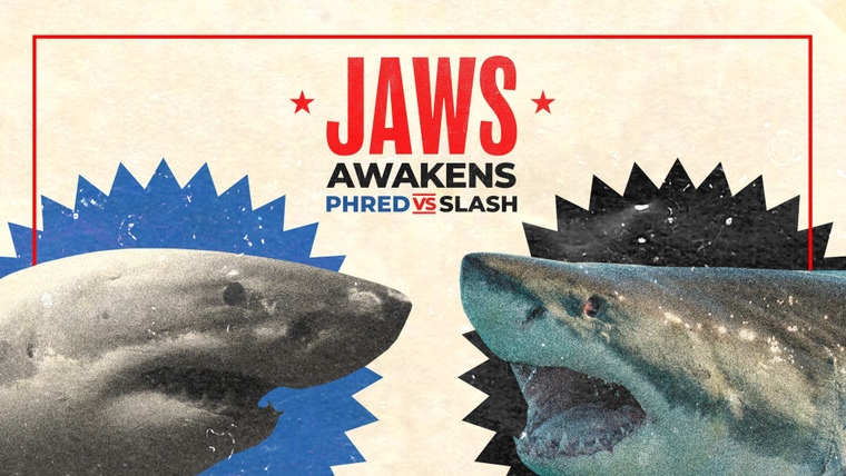 Shark Week — s2021e05 — Jaws Awakens: Phred vs. Slash