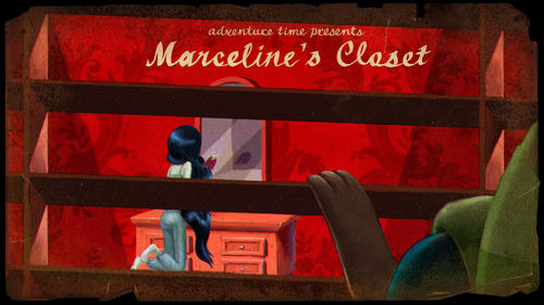 Adventure Time — s03e21 — Marceline's Closet