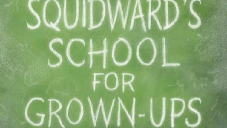 Губка Боб квадратные штаны — s08e08 — Squidward's School for Grown-Ups