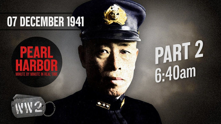 World War Two: Week by Week — s03 special-29 — December 7, 1941: Pearl Harbor Minute by Minute in Real Time - Part 2, 6:40am