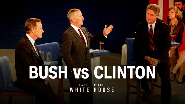 Race for the White House — s01e06 — Bill Clinton vs. George H.W. Bush
