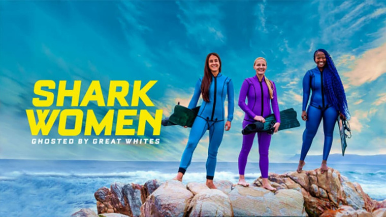 Shark Week — s2022e18 — Shark Women: Ghosted by Great Whites