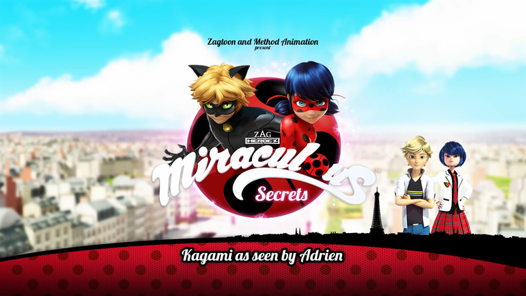Леди Баг и Супер-кот — s03 special-0 — Miraculous Secrets: Kagami as seen by Adrien