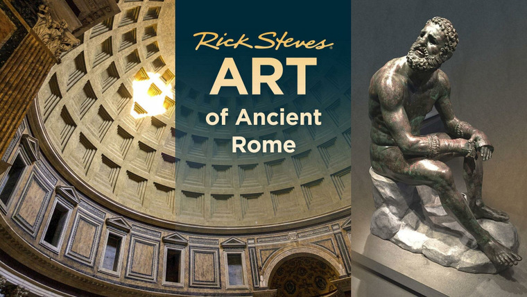 Rick Steves' Europe — s11 special-5 — Art of Ancient Rome