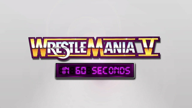 WrestleMania in 60 Seconds — s01e05 — WrestleMania V