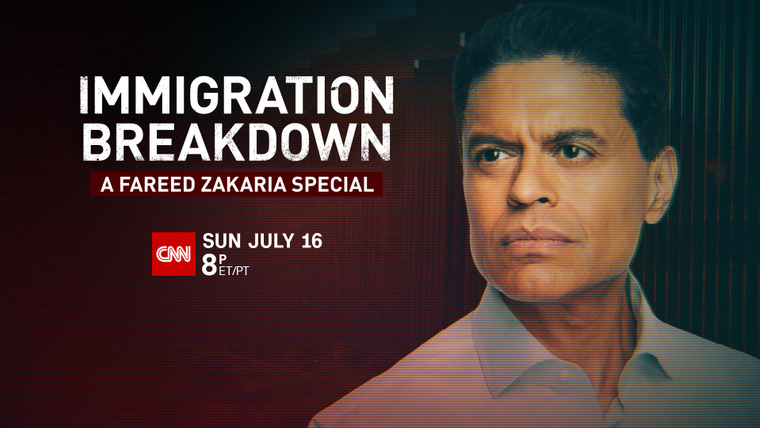 Fareed Zakaria GPS — s2023 special-2 — Immigration Breakdown – A Fareed Zakaria Special