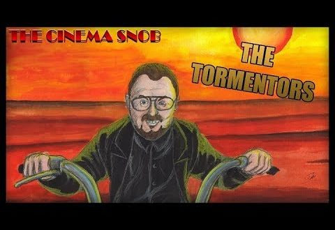 The Cinema Snob — s05e22 — The Tormentors