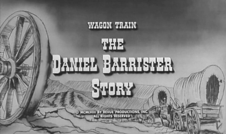 Караван повозок — s01e29 — The Daniel Barrister Story