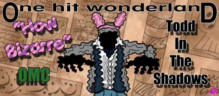 Тодд в Тени — s06e05 — "How Bizarre" by OMC – One Hit Wonderland