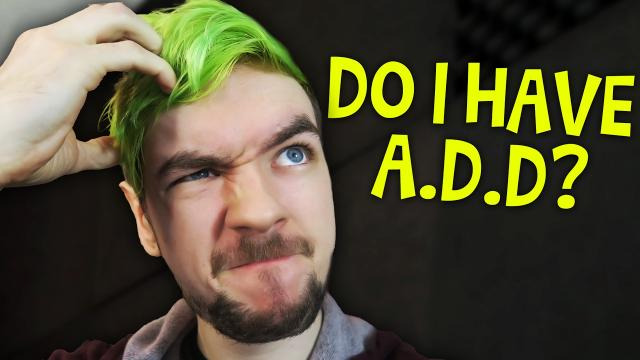 Jacksepticeye — s06e78 — Do You Have A.D.D.?