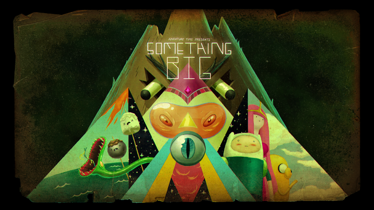 Adventure Time — s06e10 — Something Big