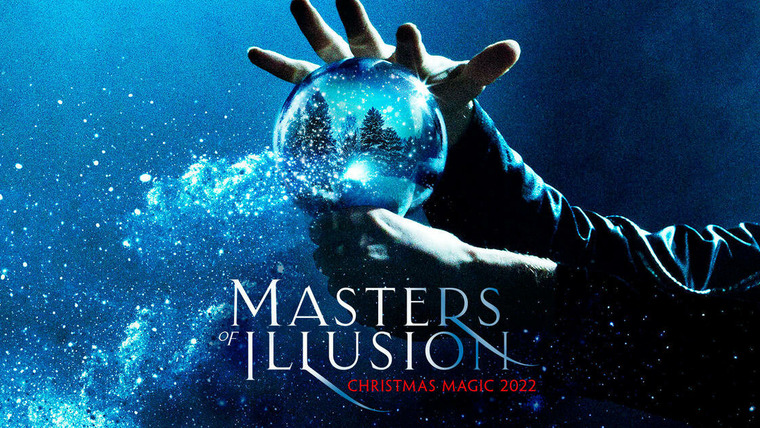 Masters of Illusion — s08 special-1 — Masters of Illusion: Christmas Magic 2022