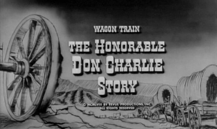 Караван повозок — s01e19 — The Honorable Don Charlie Story