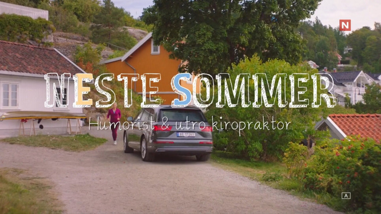 Neste Sommer — s06e09 — Humorist & utro kiropraktor