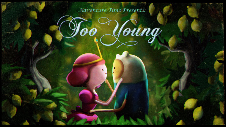Adventure Time — s03e05 — Too Young