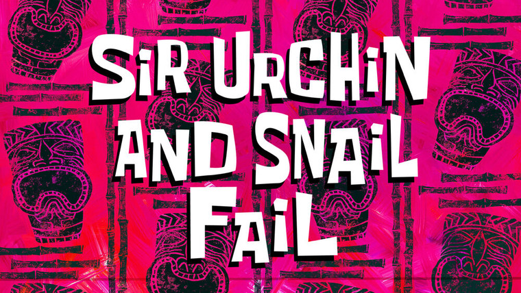 SpongeBob SquarePants — s13e38 — Sir Urchin and Snail Fail