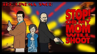 Киношный сноб — s11e44 — Stop! Or My Mom Will Shoot