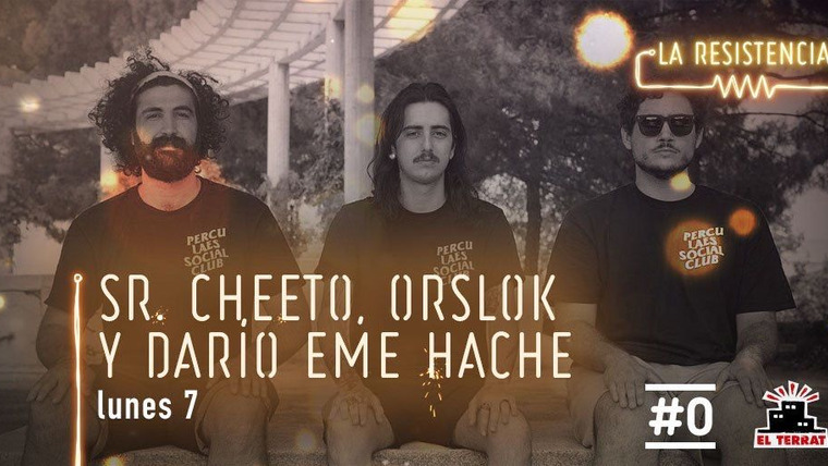La Resistencia — s03e16 — Sr. Cheeto, Orslok y Darío Eme Hache