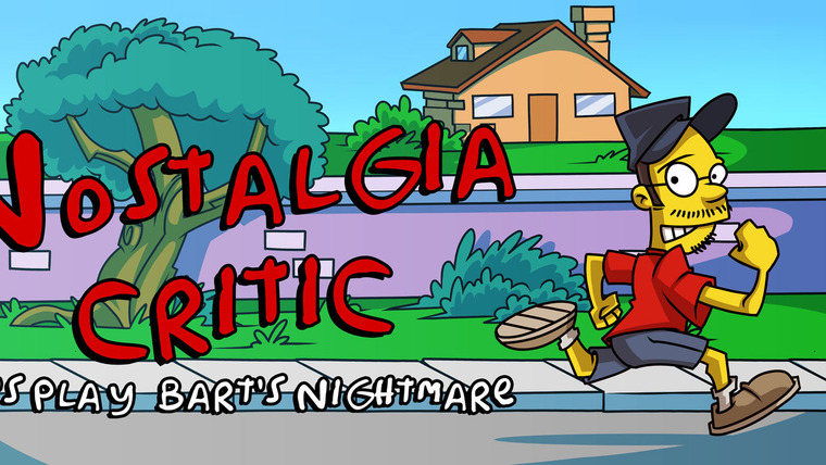 Nostalgia Critic — s04e34 — Let's Play Bart's Nightmare