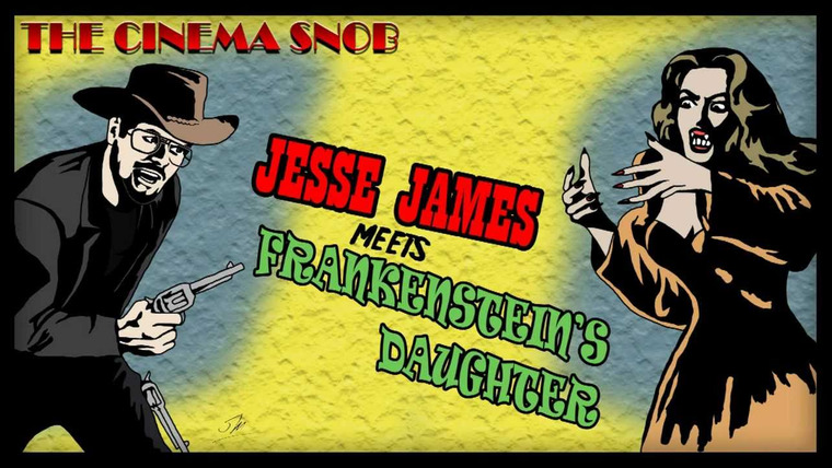 Киношный сноб — s05e09 — Jesse James Meets Frankenstein's Daughter