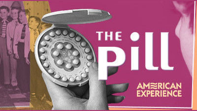 American Experience — s15e09 — The Pill