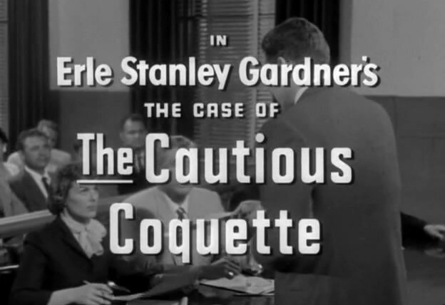 Перри Мэйсон — s01e18 — Erle Stanley Gardner's The Case of the Cautious Coquette