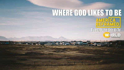 America ReFramed — s03e23 — Where God Likes to Be