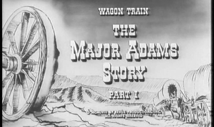 Караван повозок — s01e30 — The Major Adams Story (1)
