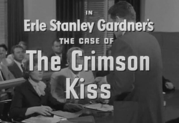 Перри Мэйсон — s01e08 — Erle Stanley Gardner's The Case of the Crimson Kiss