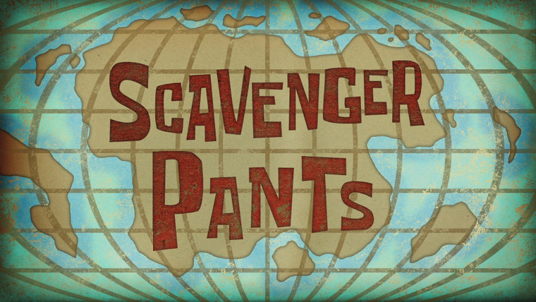 Губка Боб квадратные штаны — s11e17 — Scavenger Pants