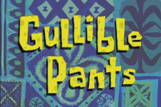 SpongeBob SquarePants — s06e36 — Gullible Pants