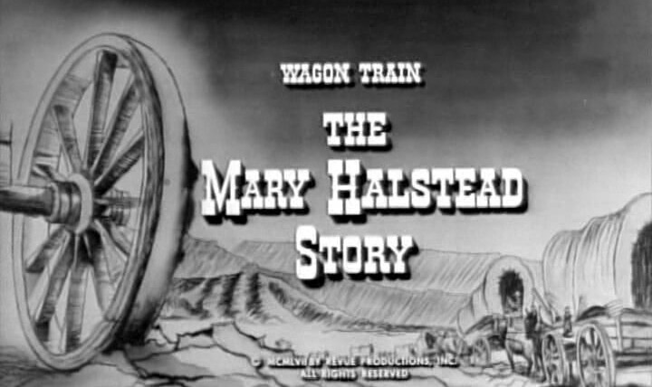 Караван повозок — s01e10 — The Mary Halstead Story
