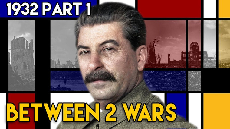 Between 2 Wars — s01e32 — 1932 Part 1: Stalin's 5 Year Plan for Economic Mass Murder