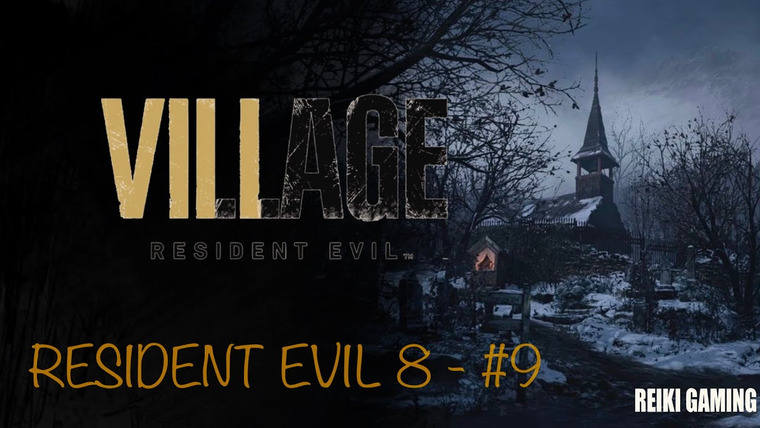 REIKI — s03e57 — ДИАЛОГИ С ГЕРЦОГОМ — ♠️ RESIDENT EVIL 8: VILLAGE — #9