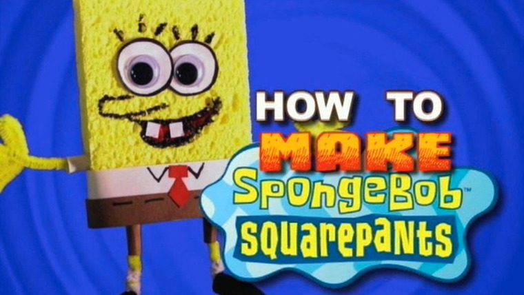 Губка Боб квадратные штаны — s07 special-0 — How to Make SpongeBob SquarePants