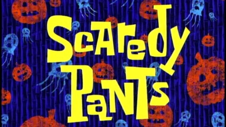 SpongeBob SquarePants — s01e26 — Scaredy Pants