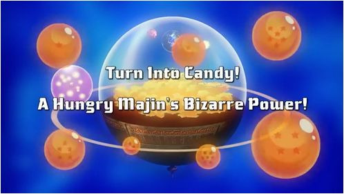 Dragon Ball Kai — s02e20 — Turn into Sweets! The Creepy Powers of the Hungry Majin