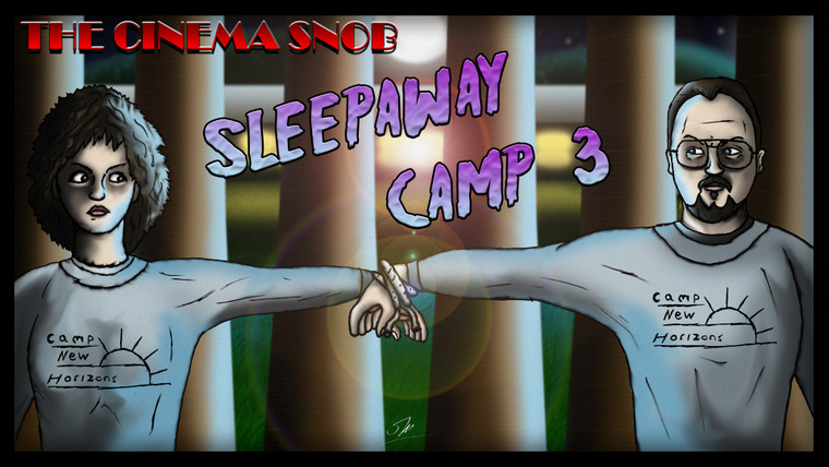 The Cinema Snob — s06e18 — Sleepaway Camp III: Teenage Wasteland