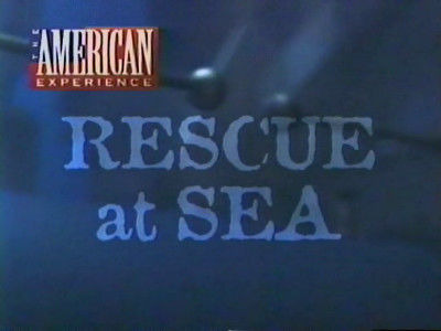 American Experience — s11e08 — Rescue at Sea