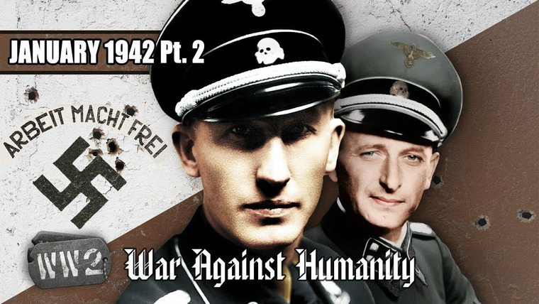 World War Two: Week by Week — s03 special-48 — War Against Humanity: January 1942 Pt. 2