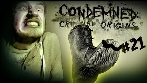 PewDiePie — s03e266 — FINAL BATTLE WITH BOOT - Condemned: Criminal Origins - Lets Play - Part 21