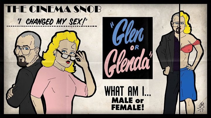 The Cinema Snob — s11e06 — Glen or Glenda