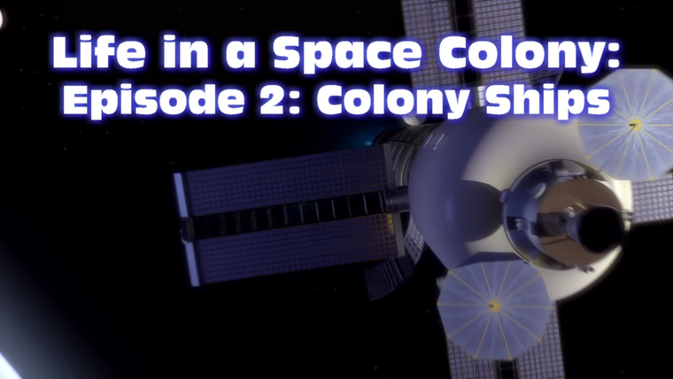 Наука и футуризм с Айзеком Артуром — s02e43 — Life in a Space Colony, ep2: Colony Spaceships