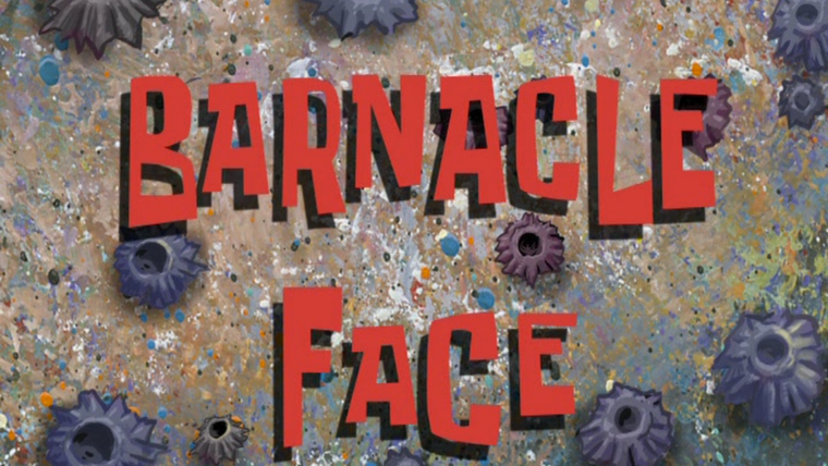 Губка Боб квадратные штаны — s08e20 — Barnacle Face