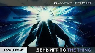 Игровой Канал Блэка — s2022e222 — The Thing: Station Survival / The Thing #1 / The Thing (by PanzerCat) / The Thing — P.T. (by Stefano Cagnani)