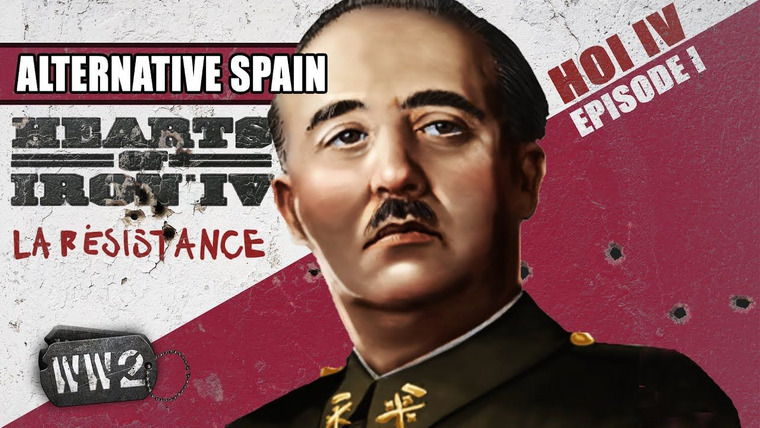 World War Two: Week by Week — s02 special-13 — Hearts of Iron IV: Episode I - Alternative Spain