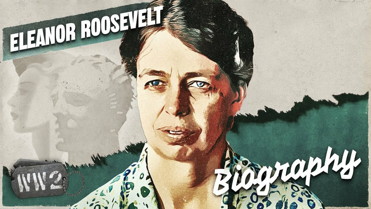 World War Two: Week by Week — s03 special-77 — Biography: Eleanor Roosevelt