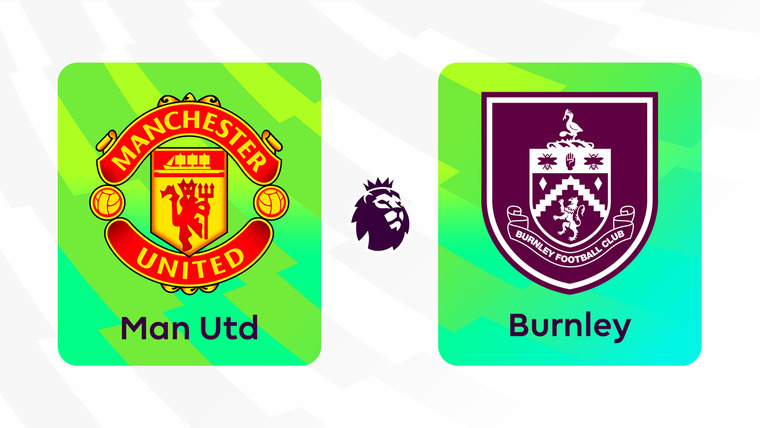 Английский футбол: АПЛ, КА, КЛ, СА — s2324e347 — PL Round 35. Man Utd v Burnley