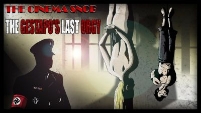 The Cinema Snob — s06e03 — The Gestapo's Last Orgy