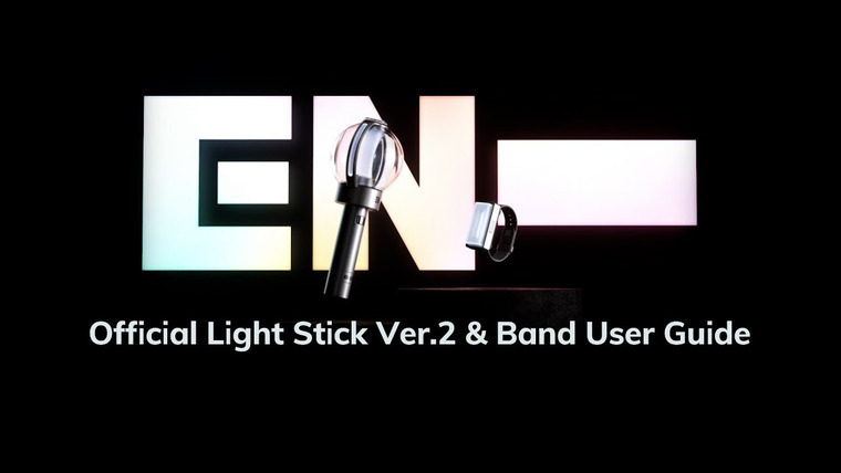 ENHYPEN — s2024e00 — ENHYPEN OFFICIAL LIGHT STICK Ver.2 & OFFICIAL LIGHT BAND USER GUIDE (Official Cheer Rod Ver.2 and Cheer Band usage guide)